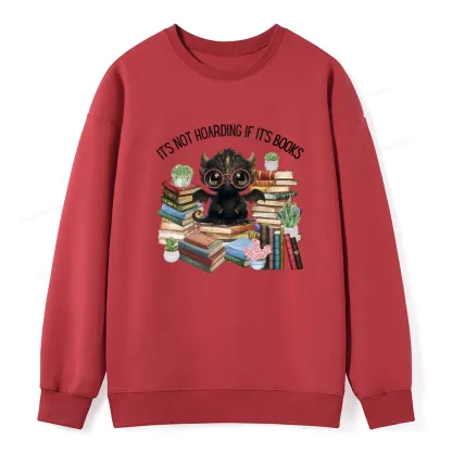 Pagewings Not Hoarding Books Cute Dragon Reading Unisex Classic Sweatshirt