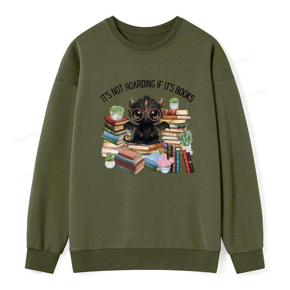 Pagewings Not Hoarding Books Cute Dragon Reading Unisex Classic Sweatshirt