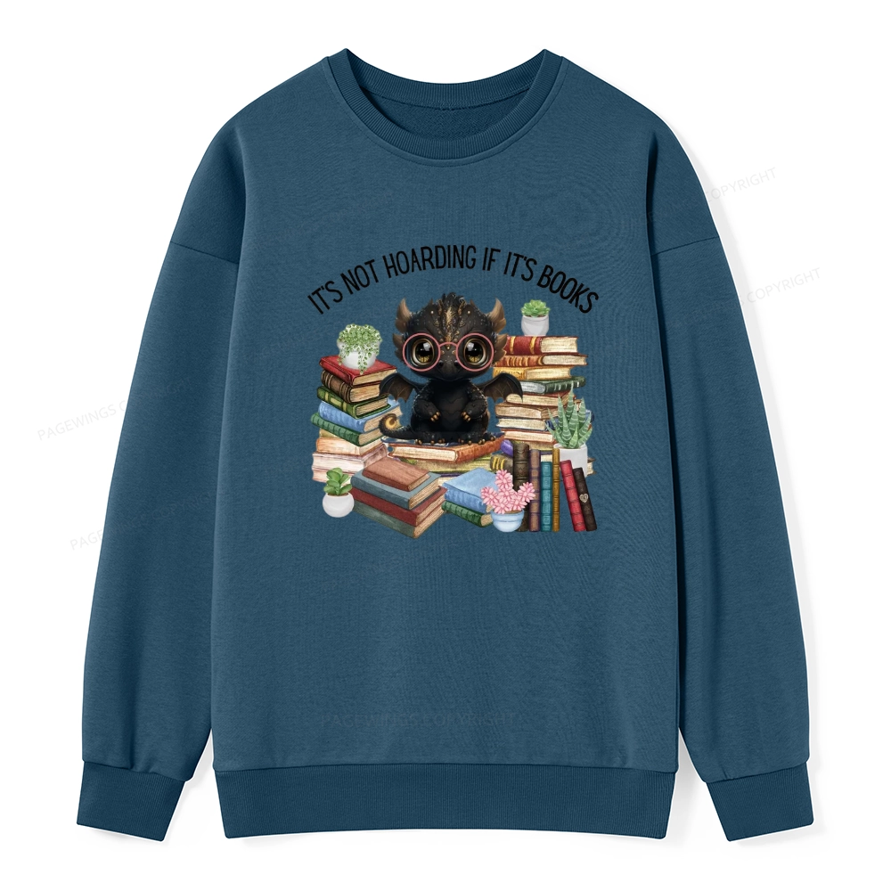 Pagewings Not Hoarding Books Cute Dragon Reading Unisex Classic Sweatshirt