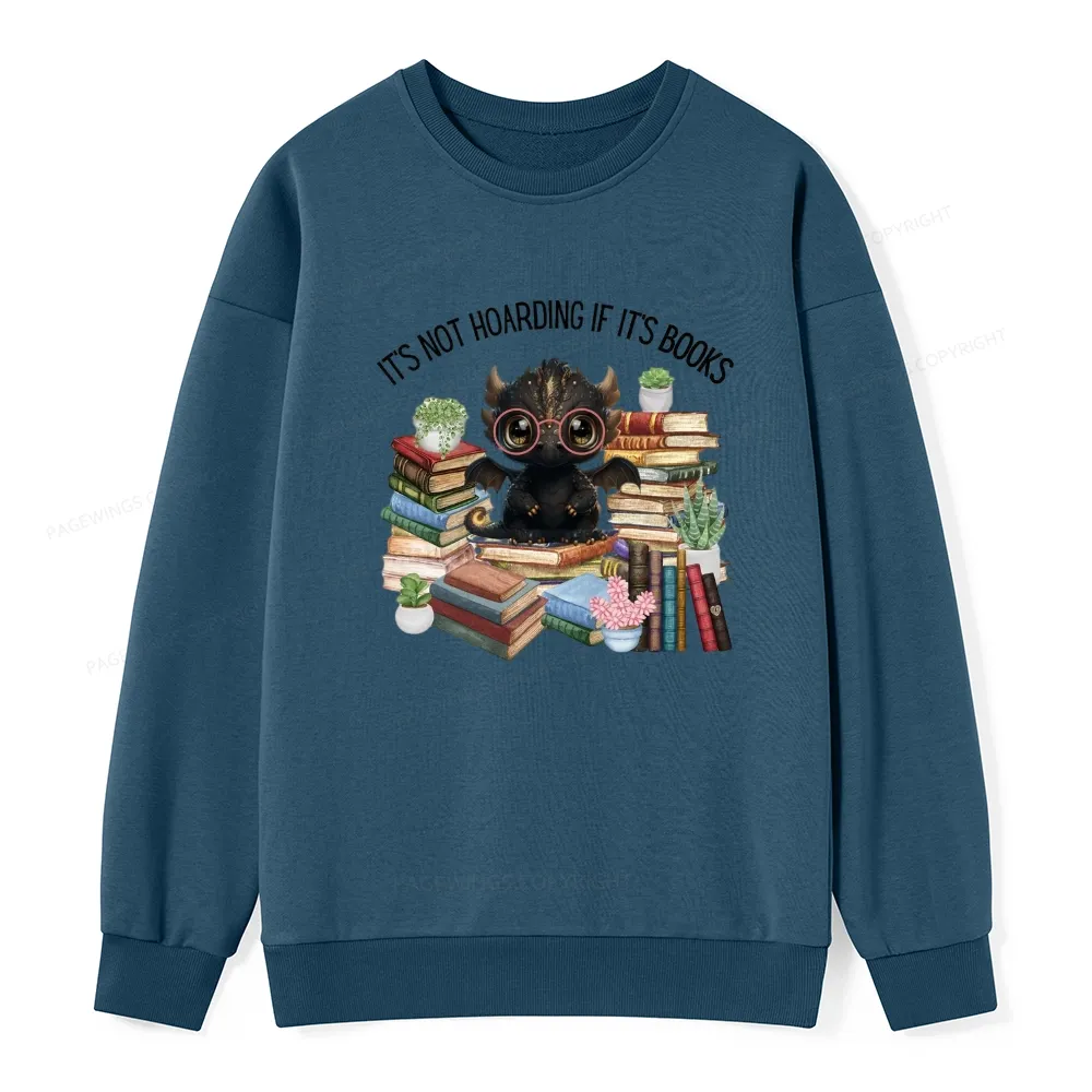Pagewings Not Hoarding Books Cute Dragon Reading Unisex Classic Sweatshirt