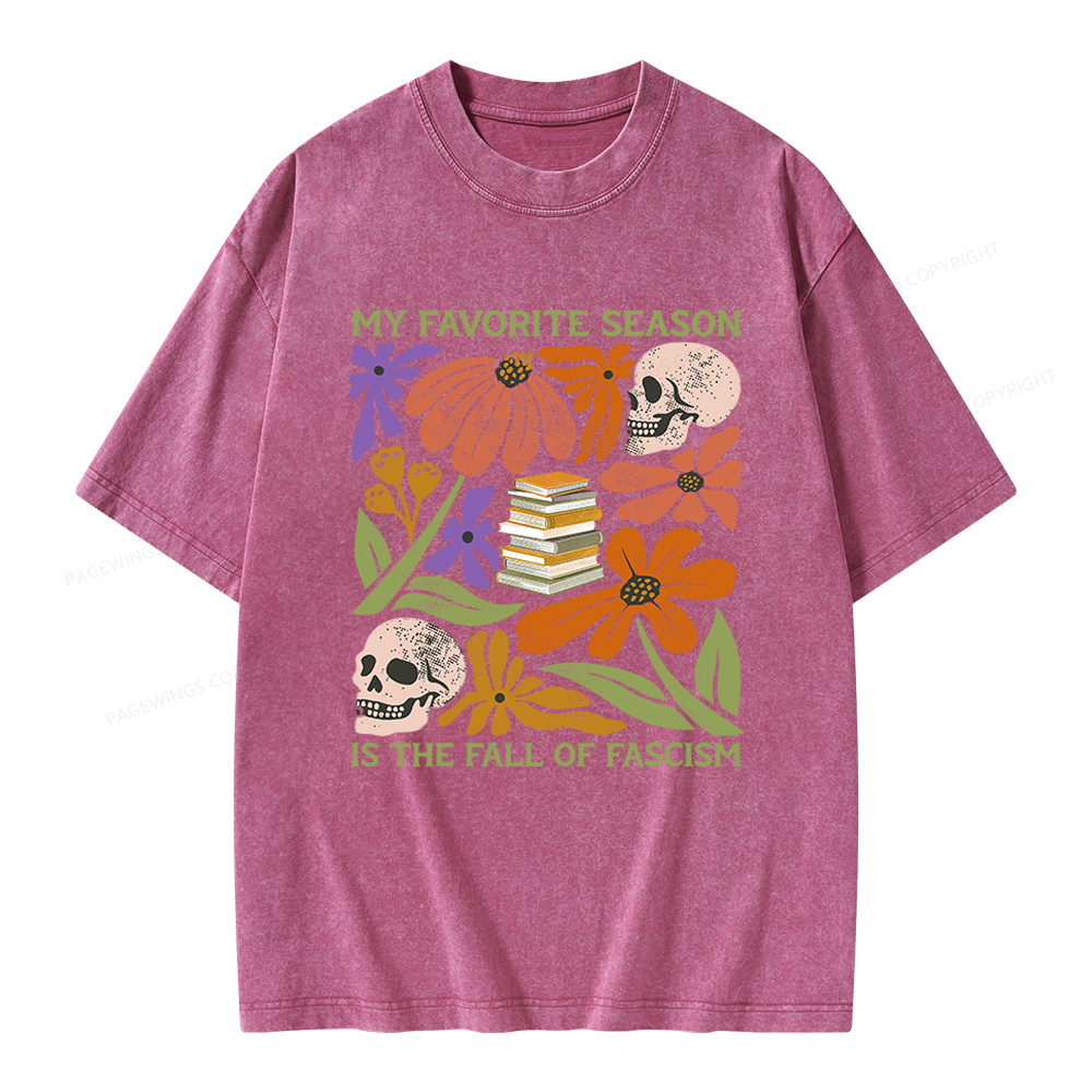 Pagewings My Favorite Season is the Fall of Fascism Unisex Washed T-shirt