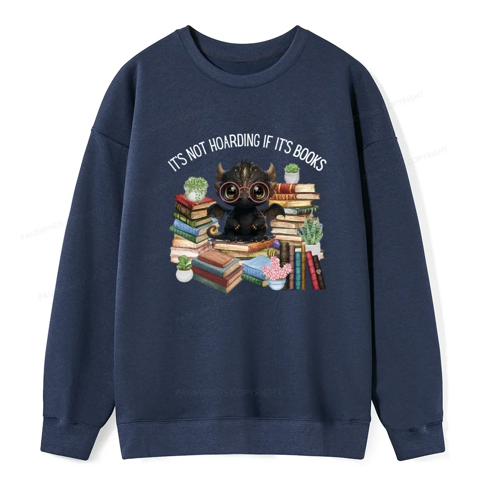 Pagewings Not Hoarding Books Cute Dragon Reading Unisex Classic Sweatshirt