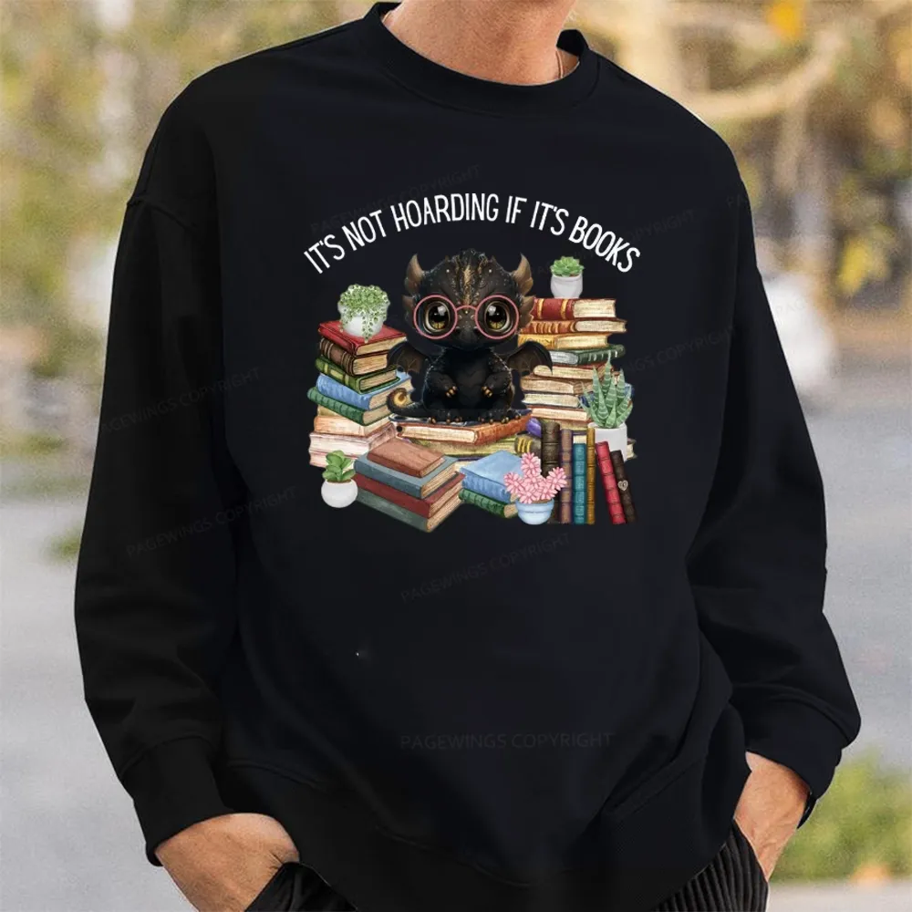 Pagewings Not Hoarding Books Cute Dragon Reading Unisex Classic Sweatshirt