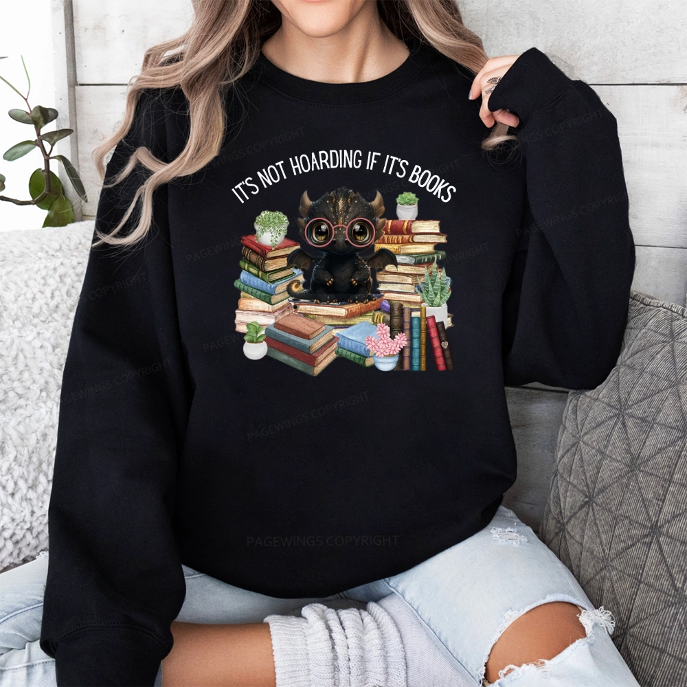 Pagewings Not Hoarding Books Cute Dragon Reading Unisex Classic Sweatshirt