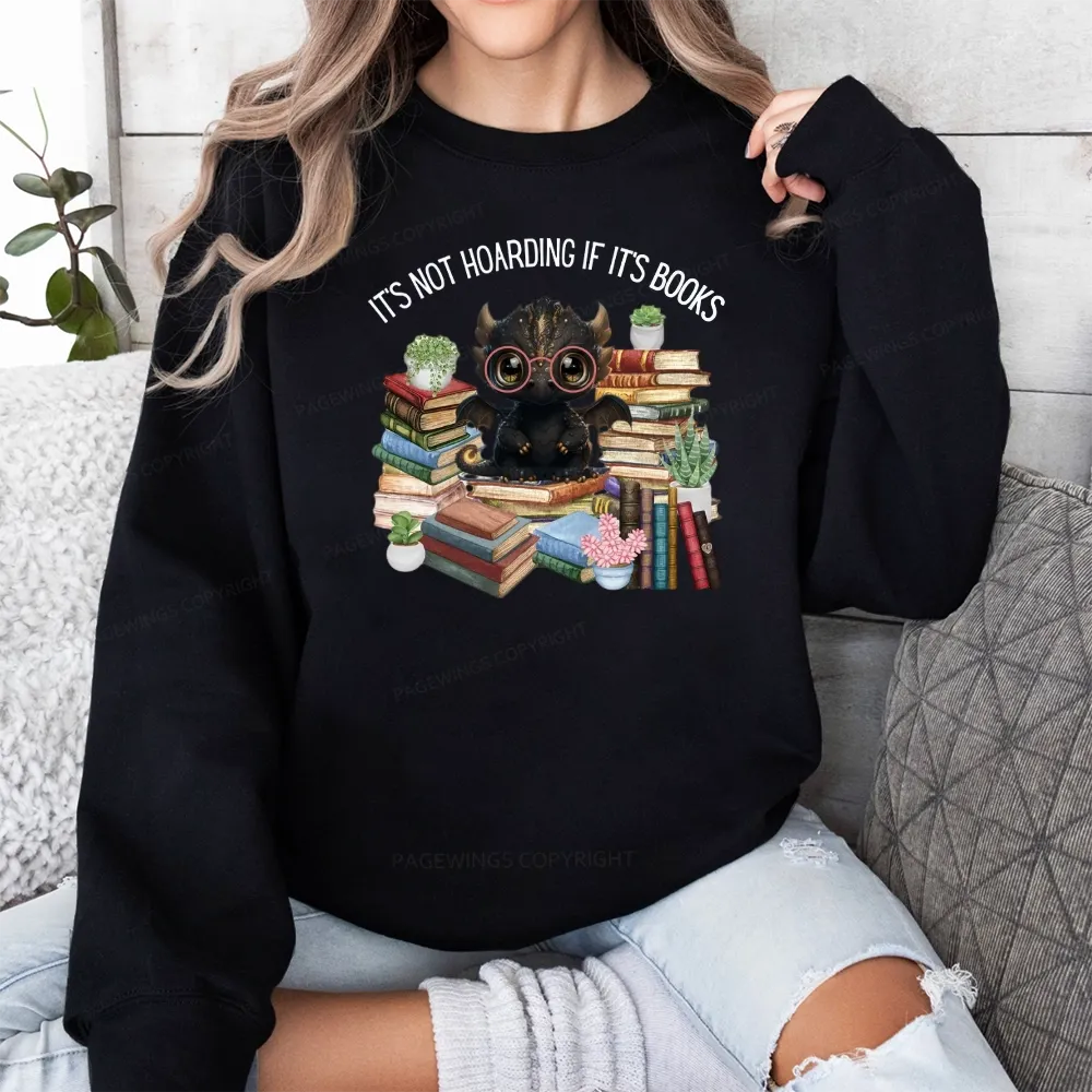 Pagewings Not Hoarding Books Cute Dragon Reading Unisex Classic Sweatshirt
