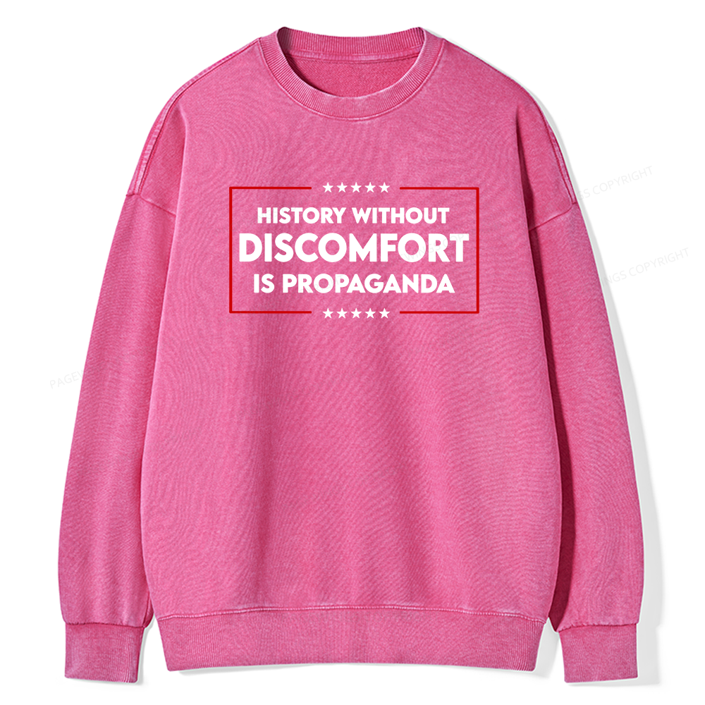 Pagewings History Without Discomfort Is Propaganda Unisex Washed Sweatshirt