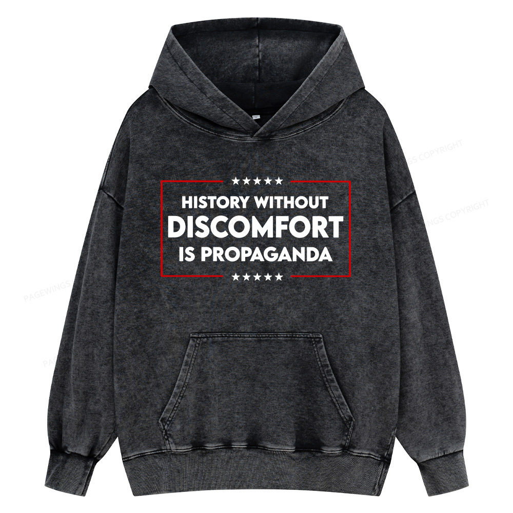 Pagewings History Without Discomfort Is Propaganda Unisex Washed Hoodie