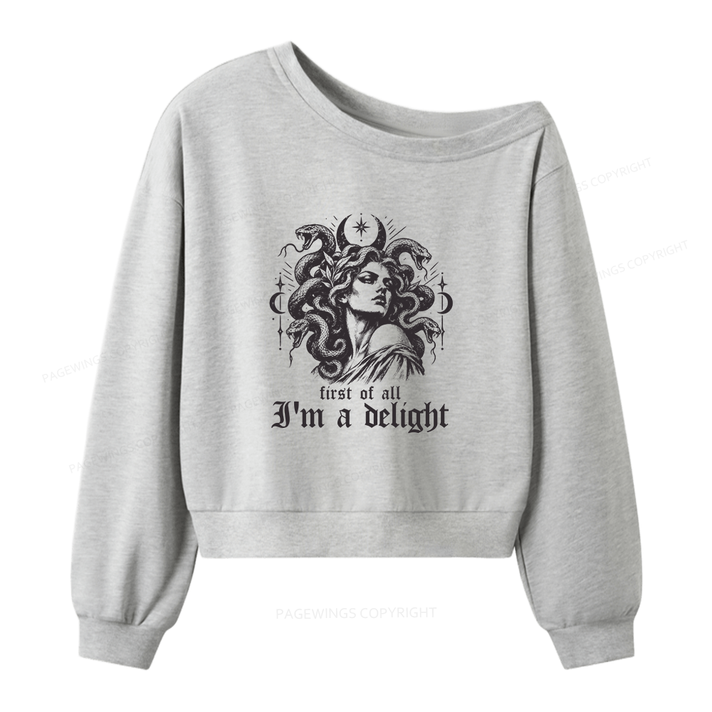 Pagewings First of All I'm a Delight Women Off Shoulder Sweatshirt