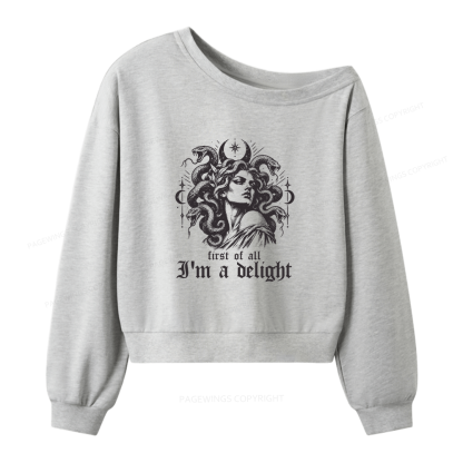 Pagewings First of All I'm a Delight Women Off Shoulder Sweatshirt