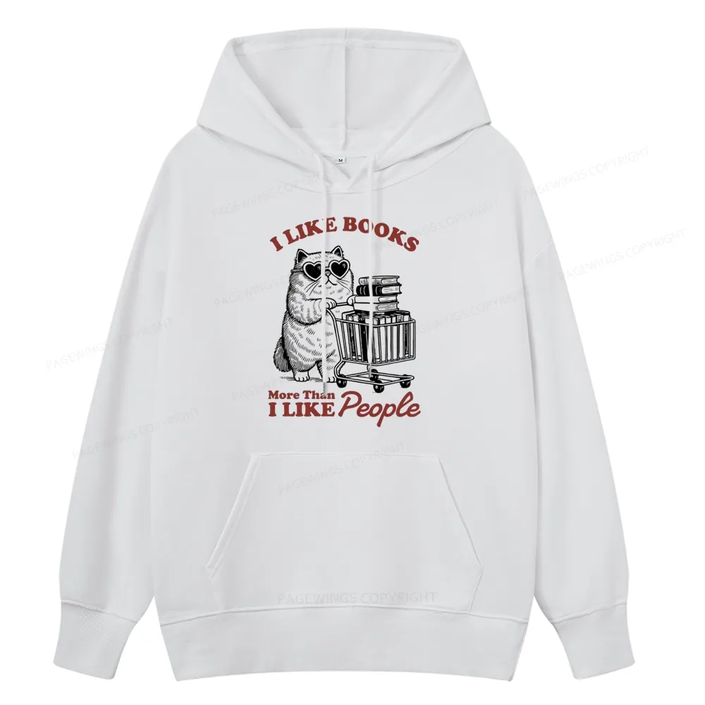 Pagewings I Like Books More Than I Like People Unisex Classic Hoodie