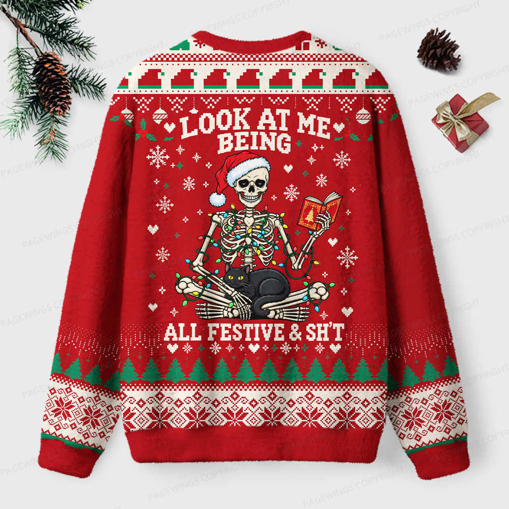 Pagewings Look At Me Being All Festive & Sh't Unisex Ugly Light Knit Sweatshirt