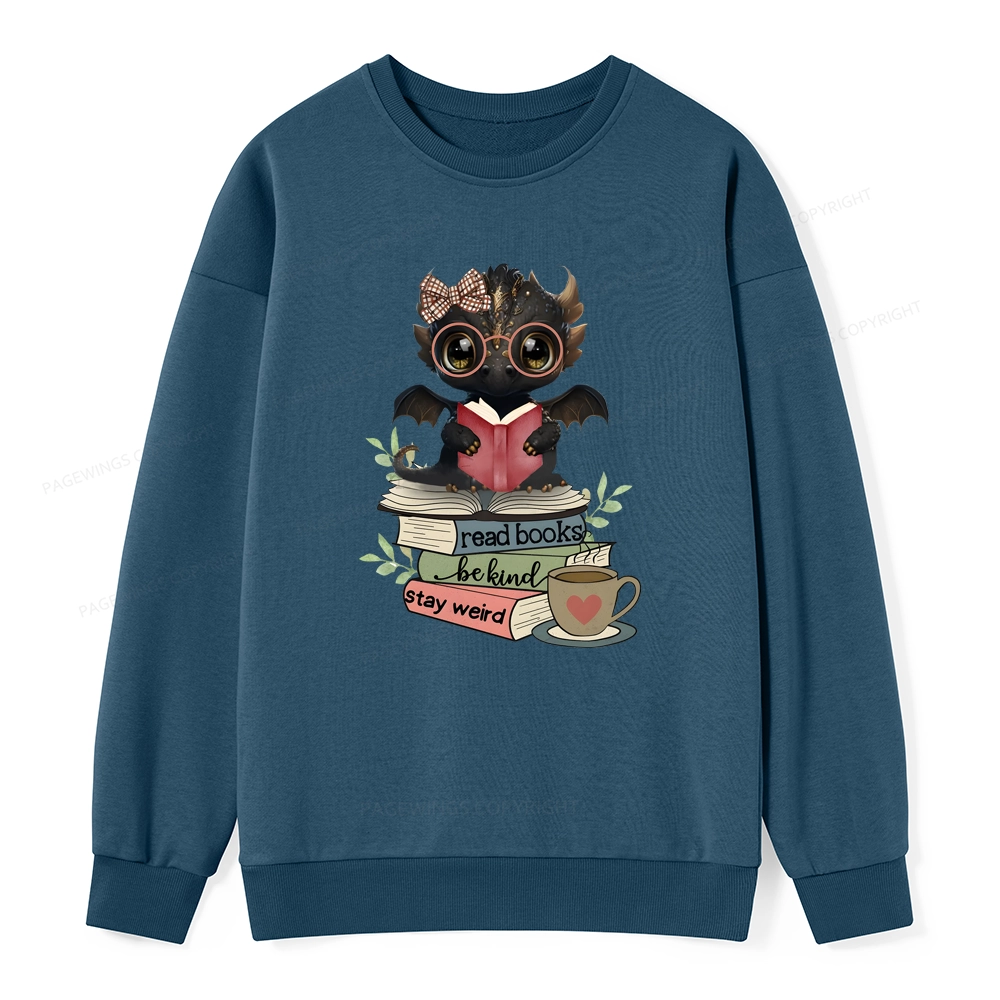 Pagewings Cute Dragon Read Books Be Kind Stay Weird Unisex Classic Sweatshirt