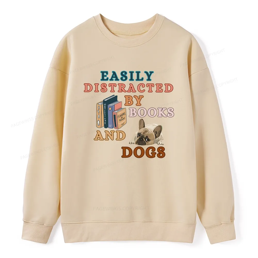 Pagewings Easily Distracted By Books And Dogs Unisex Classic Sweatshirt