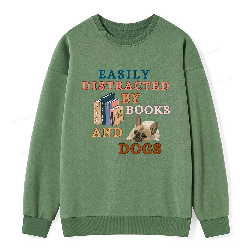 Pagewings Easily Distracted By Books And Dogs Unisex Classic Sweatshirt