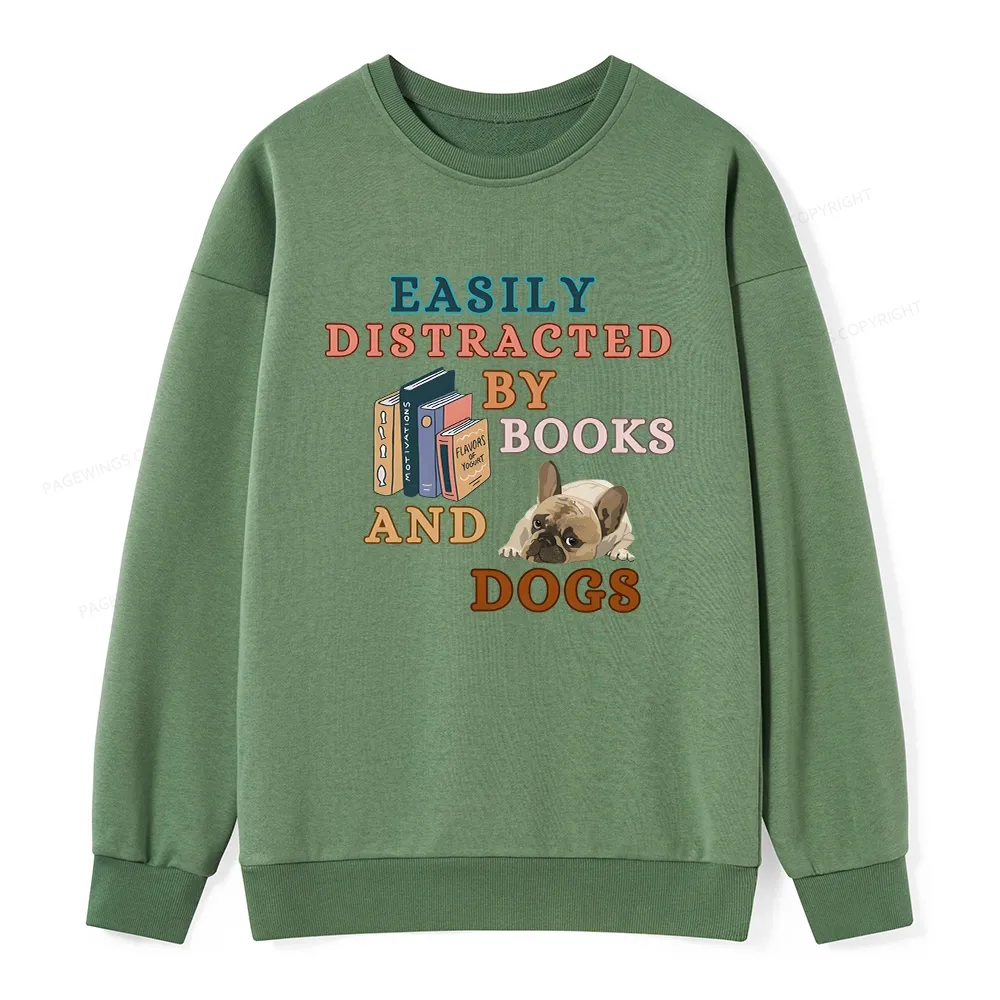 Pagewings Easily Distracted By Books And Dogs Unisex Classic Sweatshirt