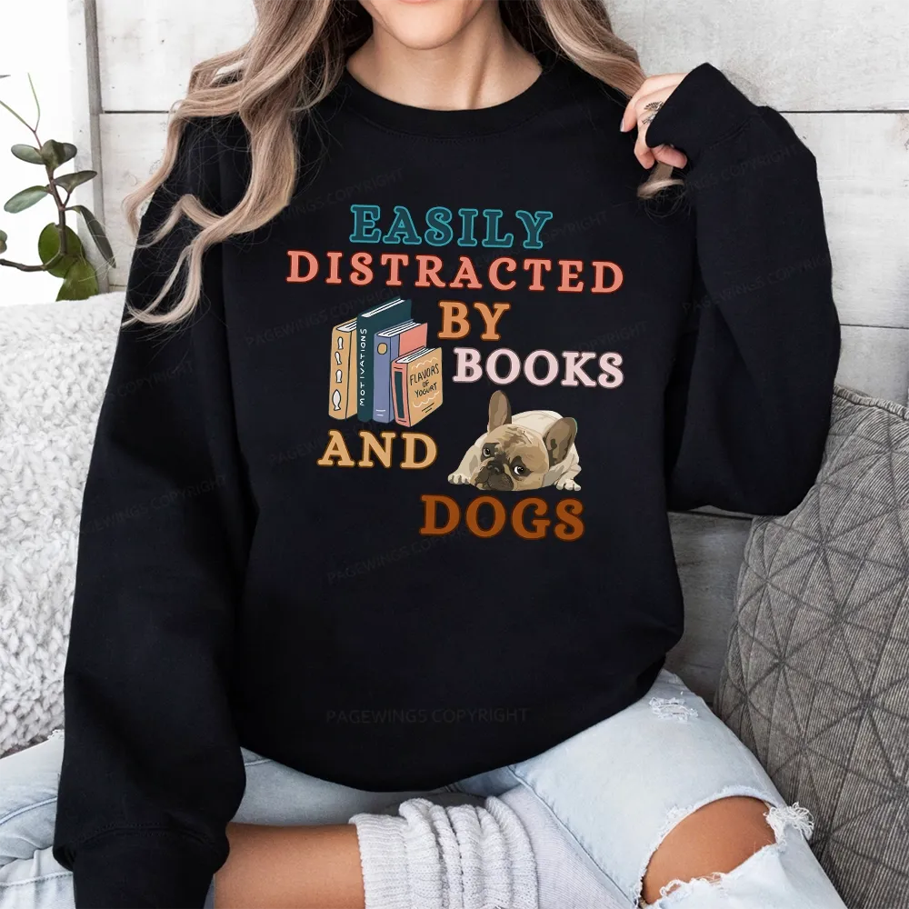 Pagewings Easily Distracted By Books And Dogs Unisex Classic Sweatshirt