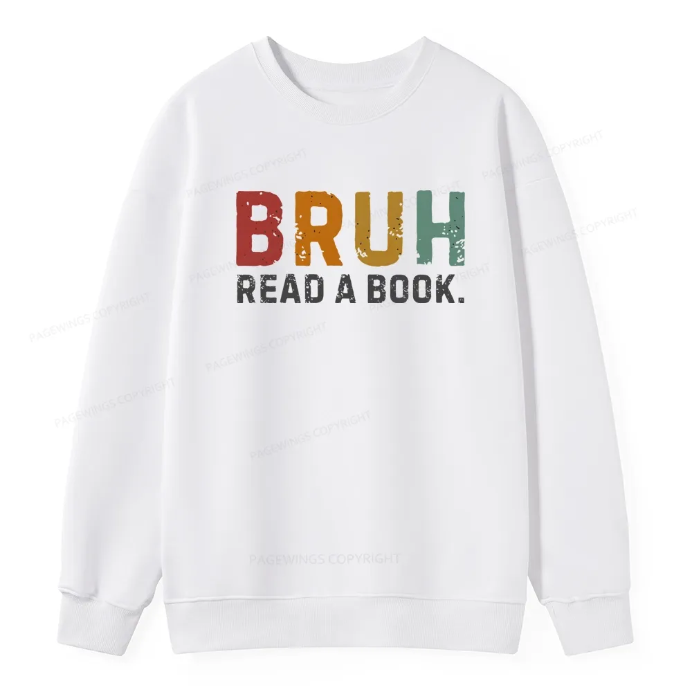 Pagewings Read A Book Bruh Unisex Classic Sweatshirt