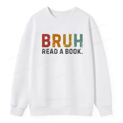 Pagewings Read A Book Bruh Unisex Classic Sweatshirt