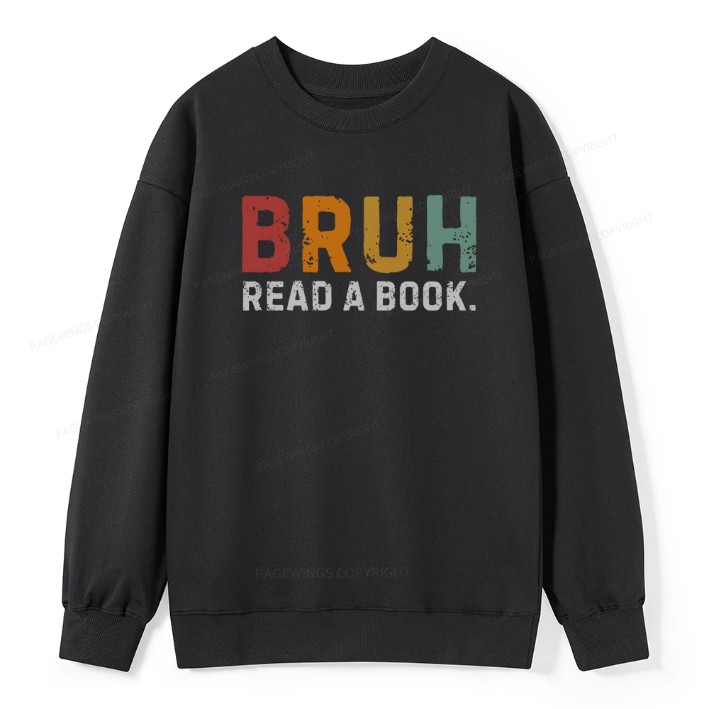 Pagewings Read A Book Bruh Unisex Classic Sweatshirt