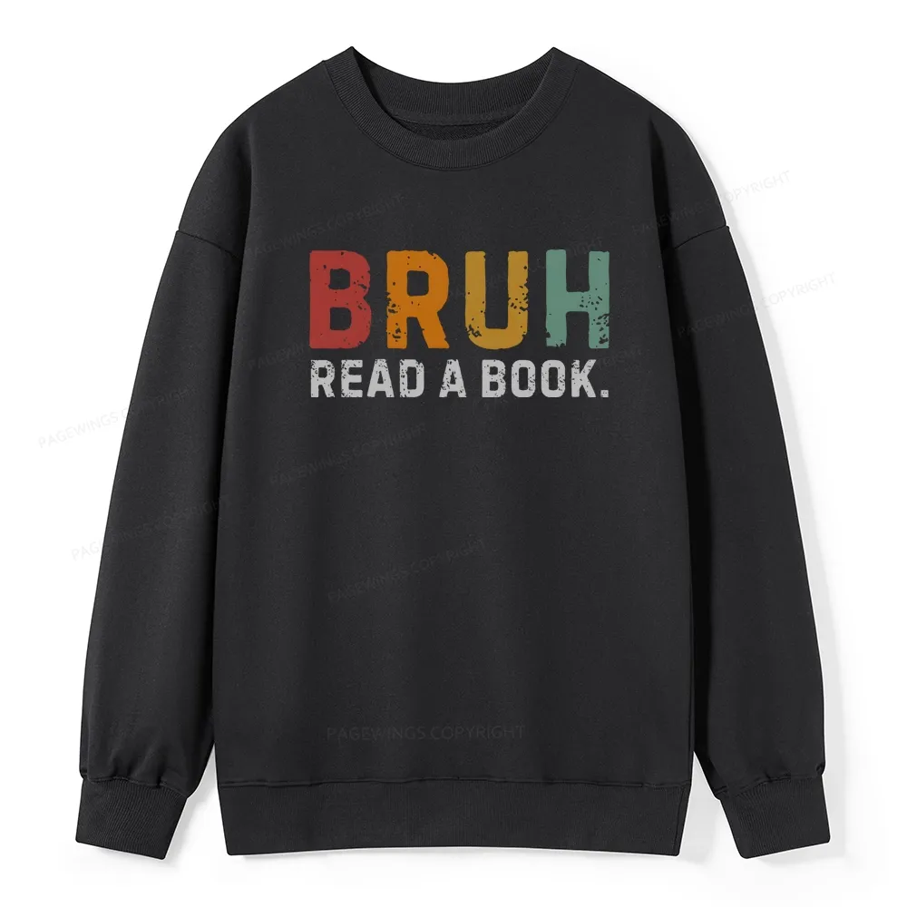 Pagewings Read A Book Bruh Unisex Classic Sweatshirt