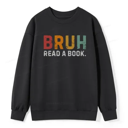 Pagewings Read A Book Bruh Unisex Classic Sweatshirt