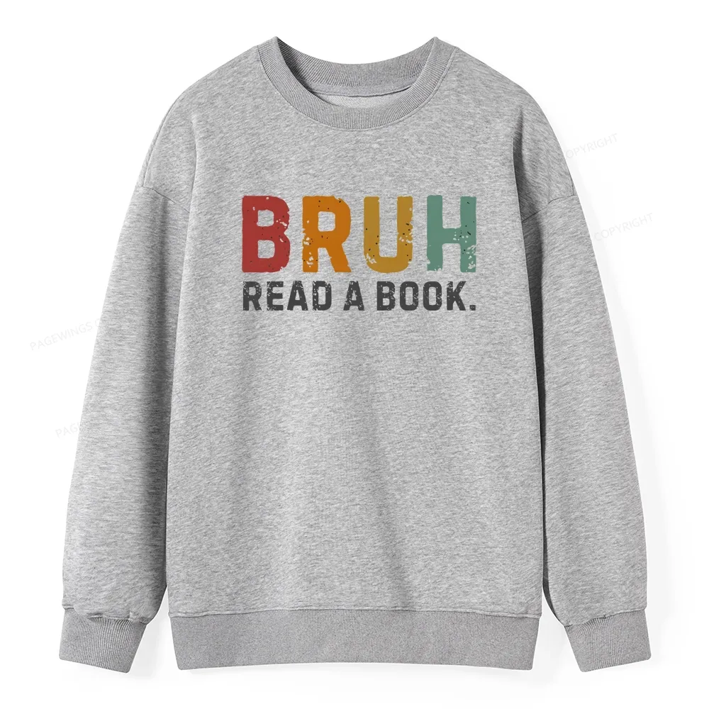 Pagewings Read A Book Bruh Unisex Classic Sweatshirt