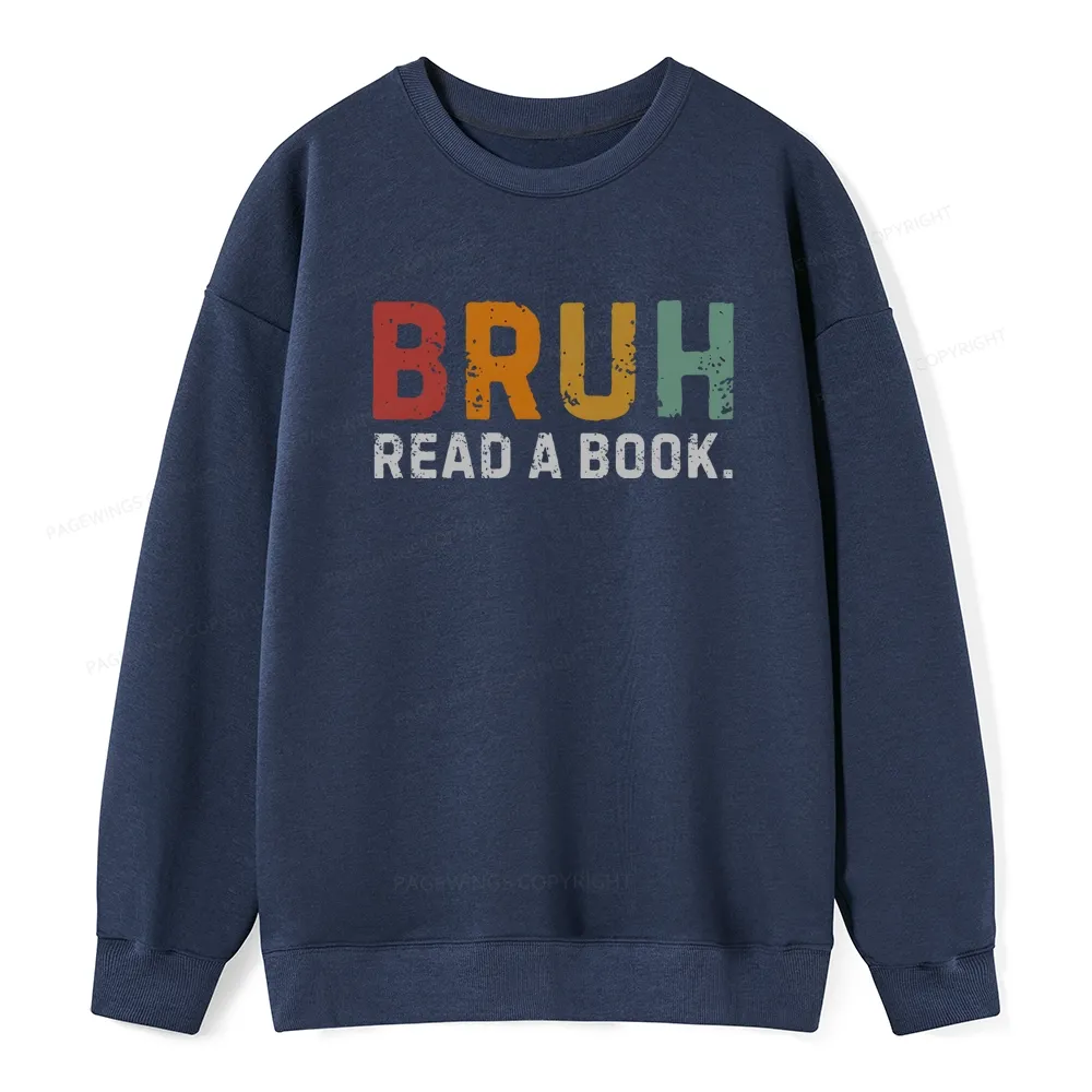 Pagewings Read A Book Bruh Unisex Classic Sweatshirt