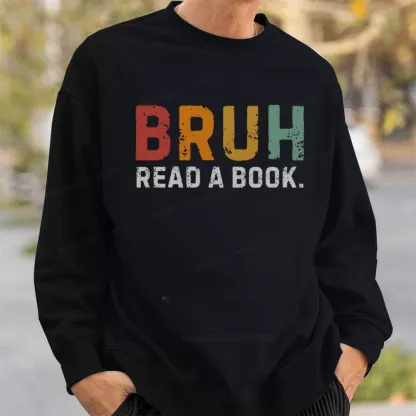 Pagewings Read A Book Bruh Unisex Classic Sweatshirt