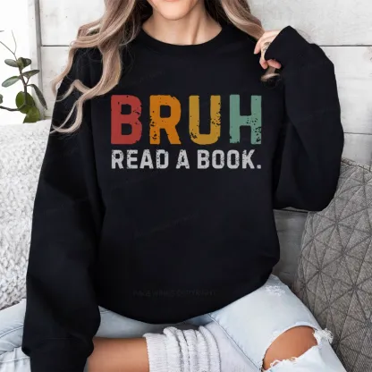 Pagewings Read A Book Bruh Unisex Classic Sweatshirt