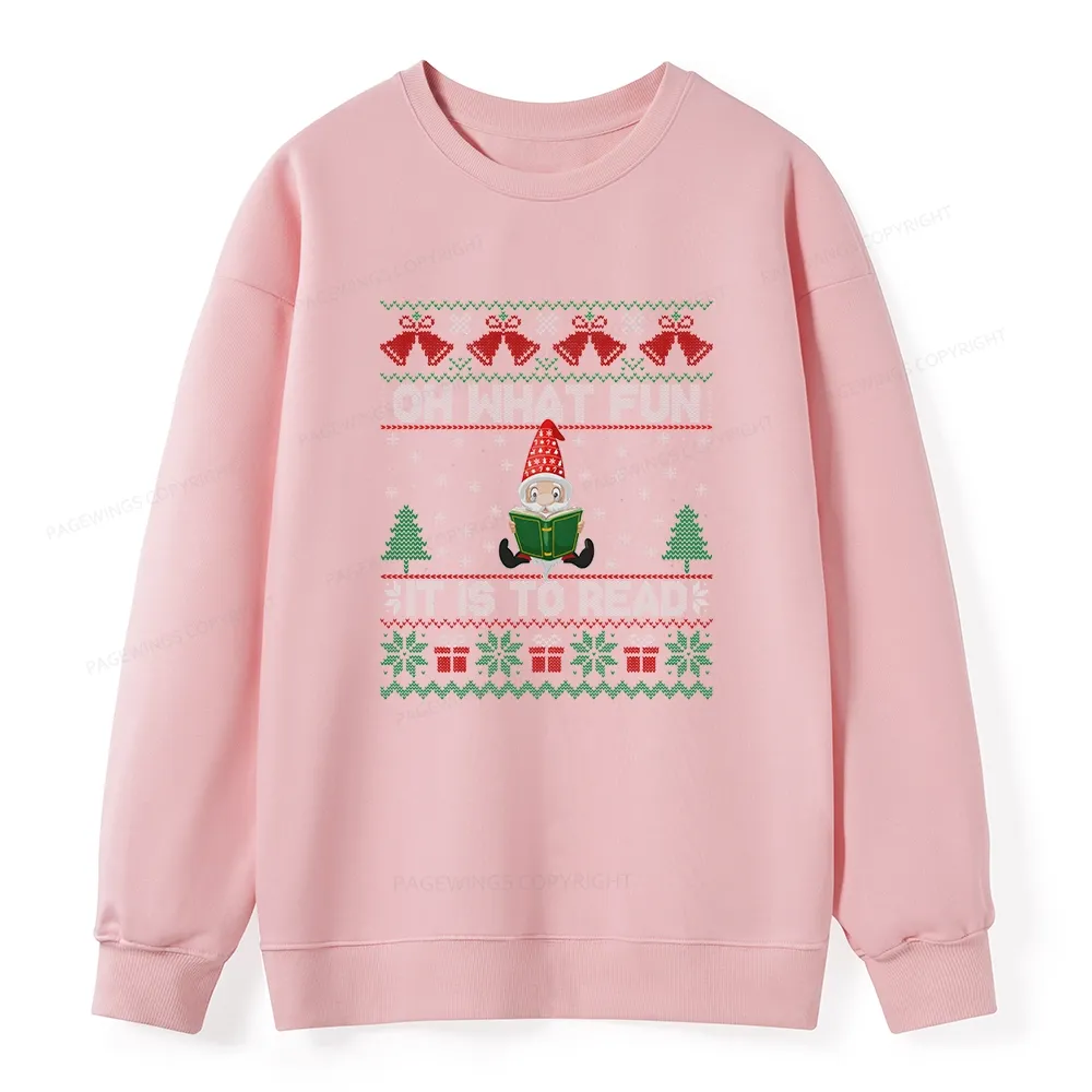 Pagewings Oh What Fun It Is To Read Unisex Classic Sweatshirt