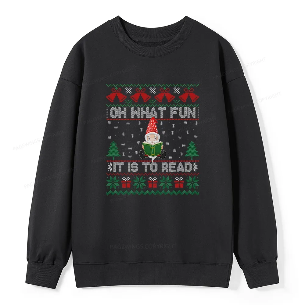 Pagewings Oh What Fun It Is To Read Unisex Classic Sweatshirt