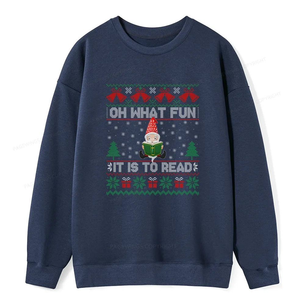 Pagewings Oh What Fun It Is To Read Unisex Classic Sweatshirt