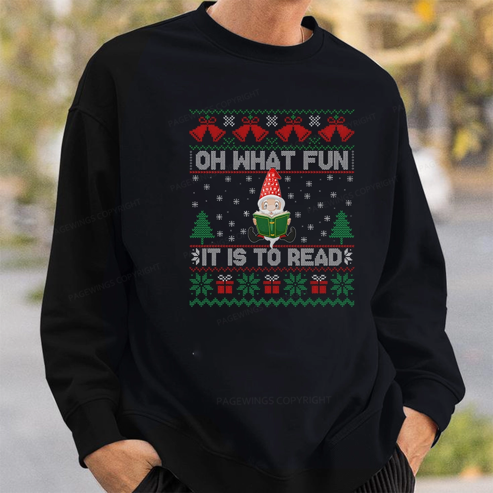 Pagewings Oh What Fun It Is To Read Unisex Classic Sweatshirt