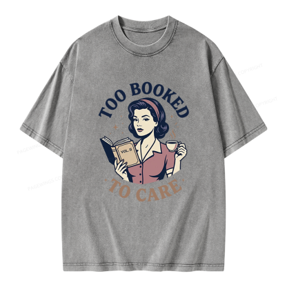 Pagewings Too Booked To Care Unisex Washed T-shirt