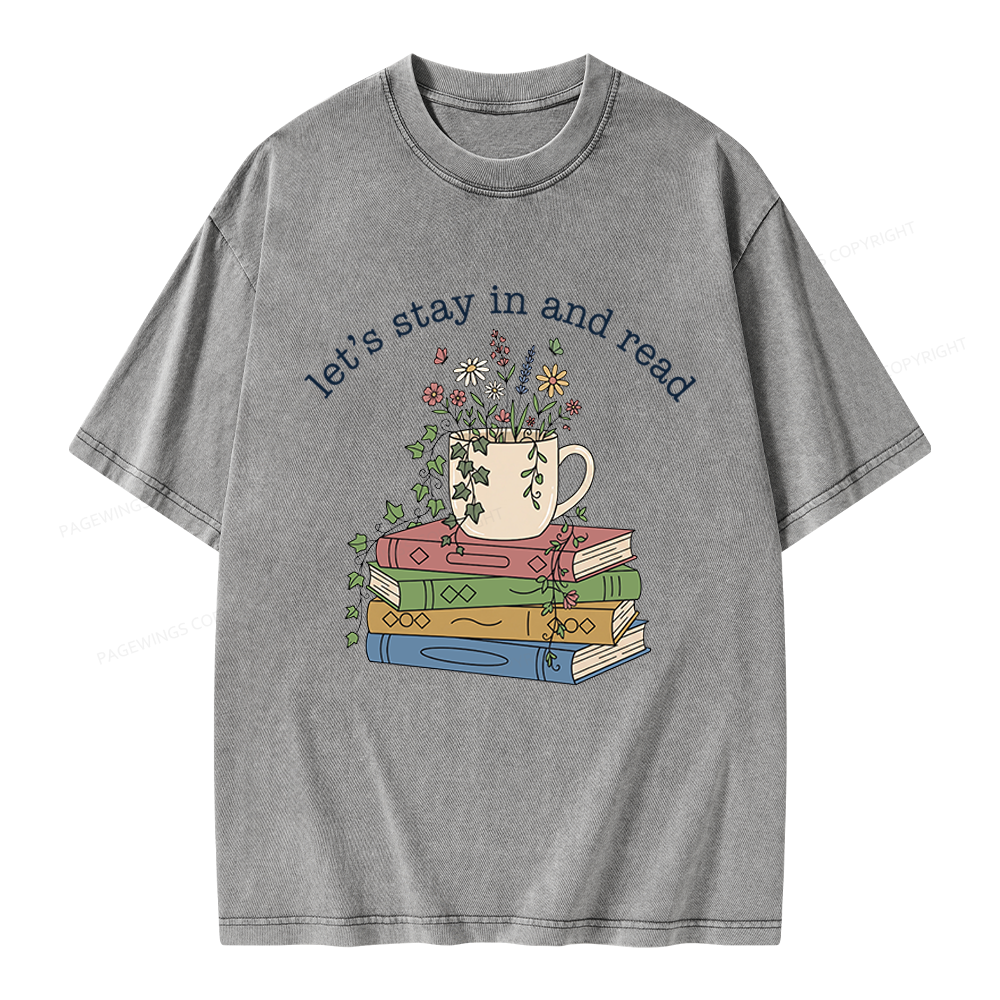 Pagewings Let's Stay In And Read Unisex Washed T-shirt