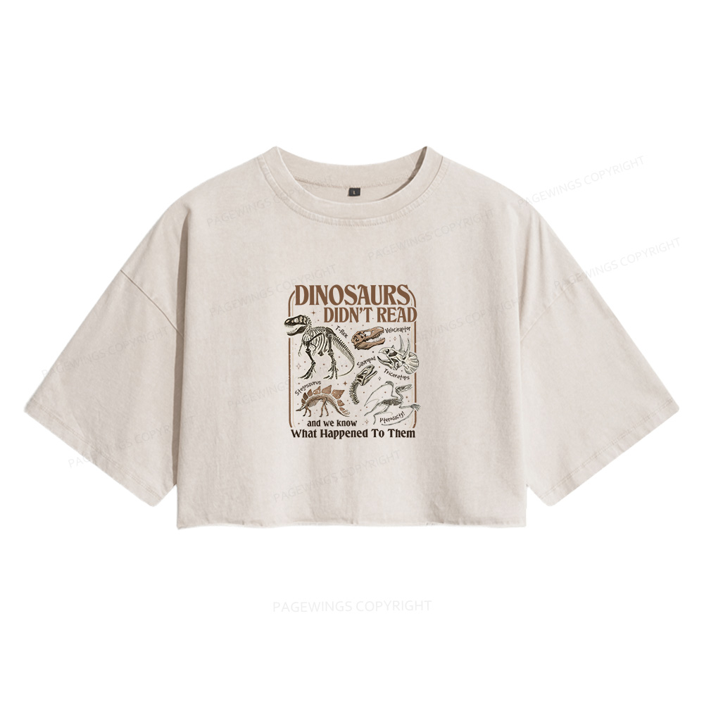 Pagewings Dinosaurs Didn’t Read Women's Washed Cropped T-shirt