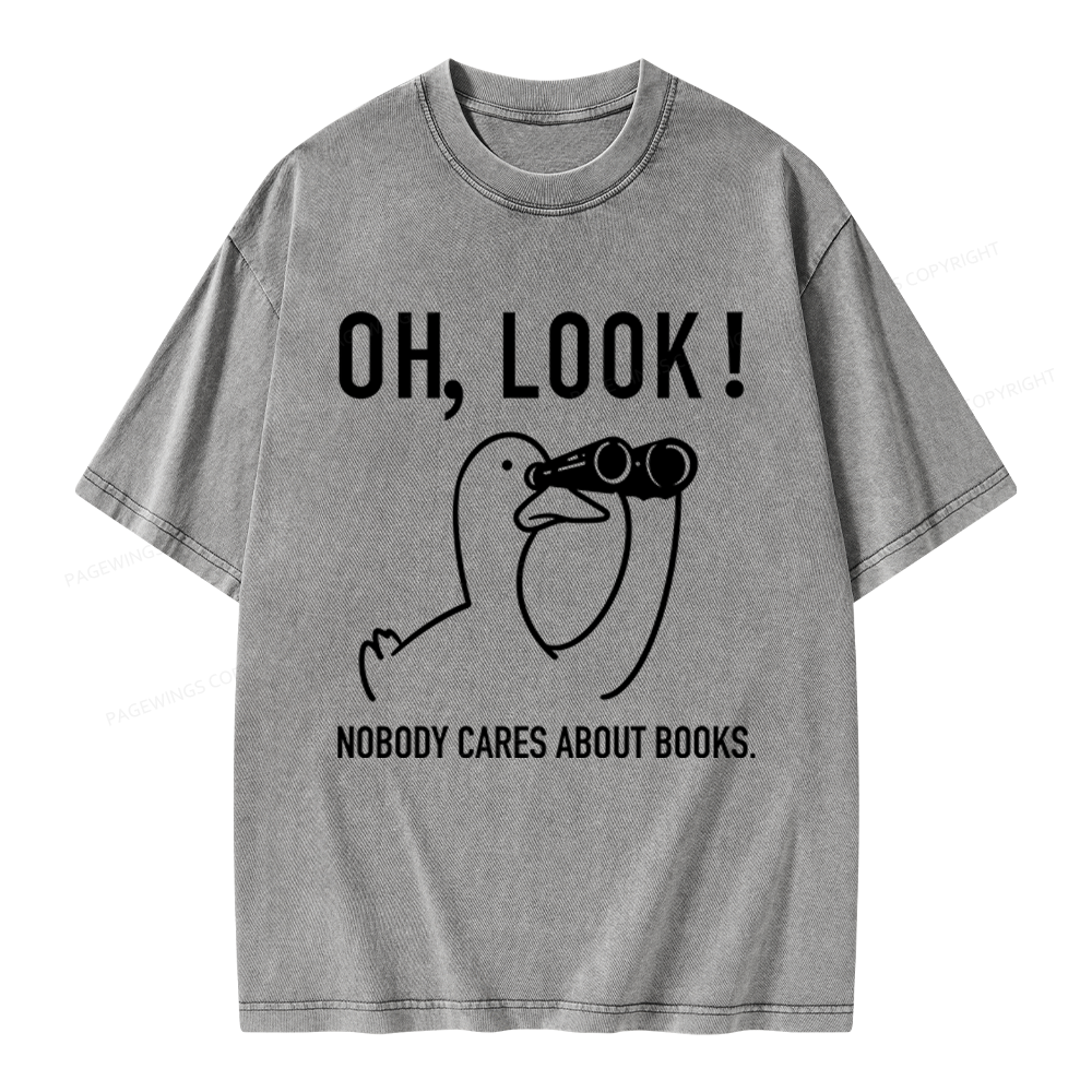 Pagewings Nobody Cares About Books Unisex Washed T-shirt