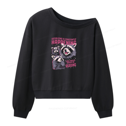 Pagewings And I Would Rather Be Reading Women Off Shoulder Sweatshirt