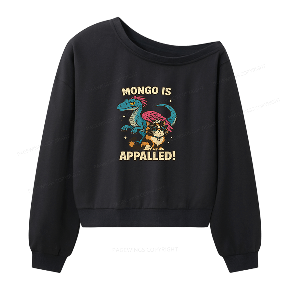 Pagewings Mongo Is Appalled Women Off Shoulder Sweatshirt