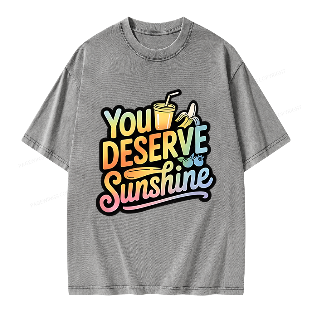 Pagewings You Deserve Sunshine Unisex Washed T-shirt