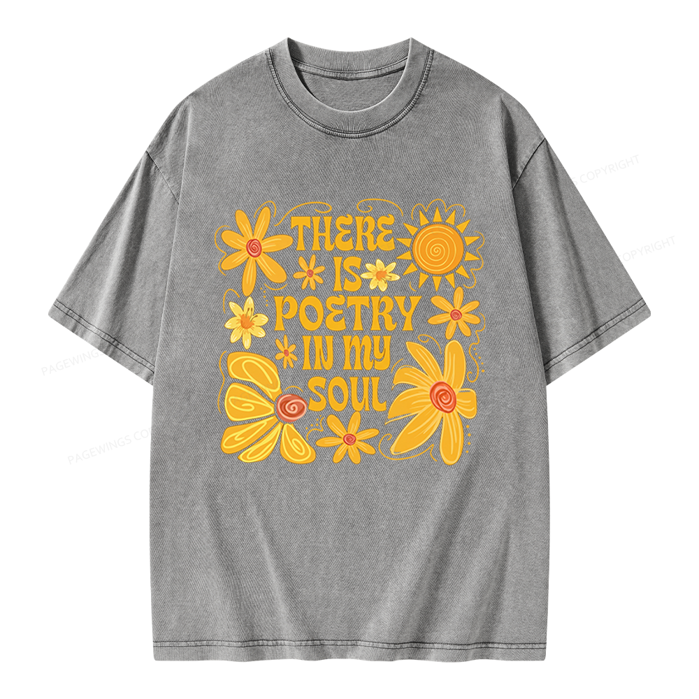 Pagewings There Is Poetry In My Soul Unisex Washed T-shirt