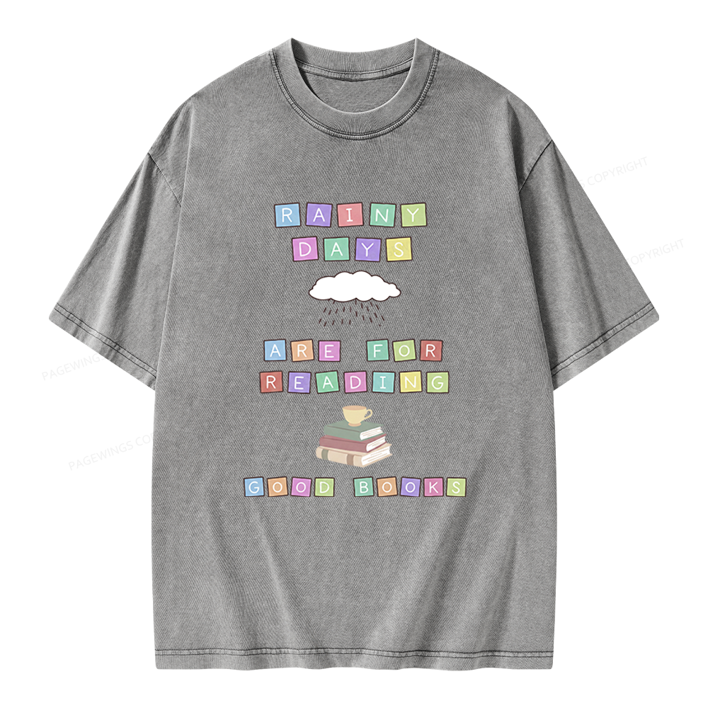 Pagewings Rainy Days Are For Reading Good Books Unisex Washed T-shirt