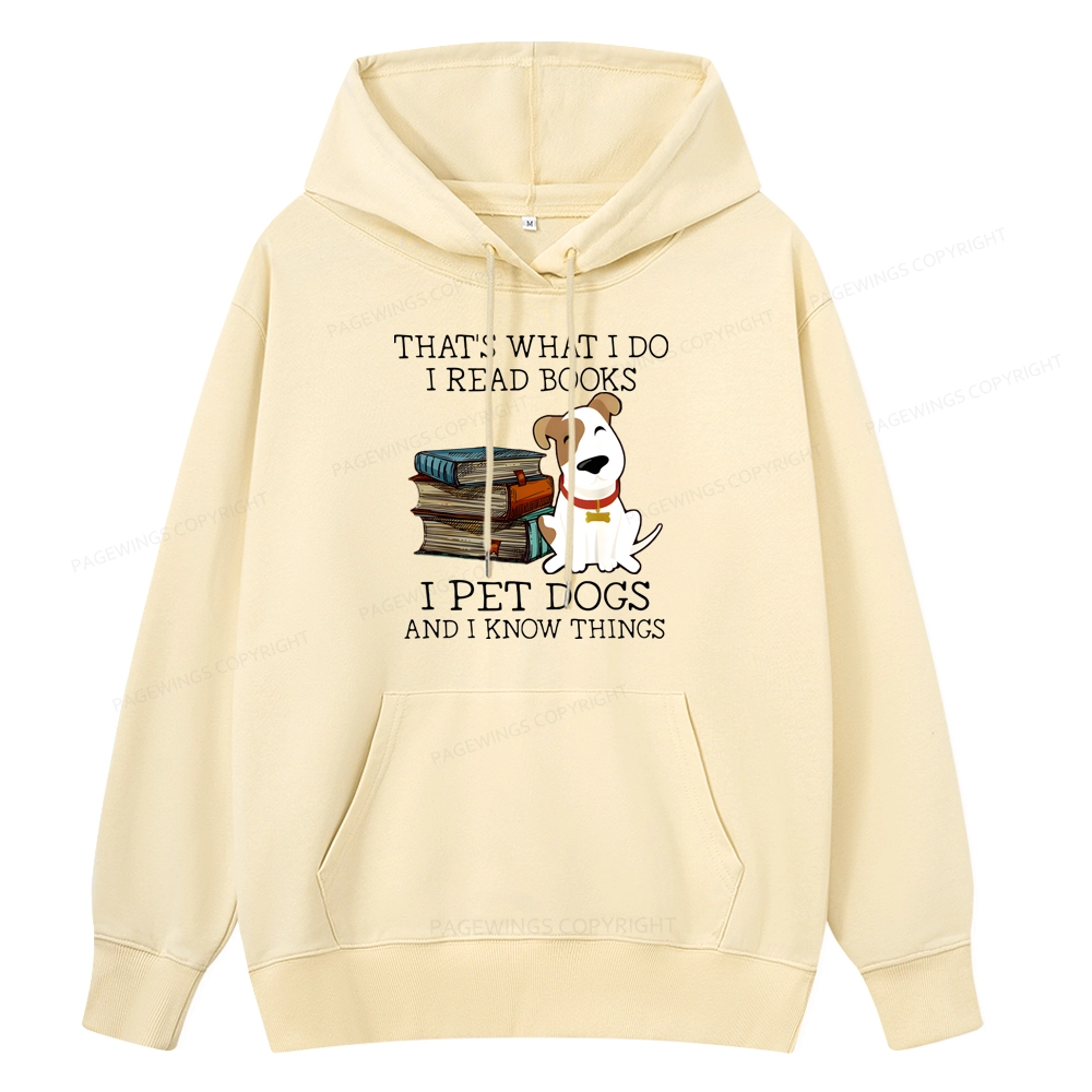 Pagewings That is What I Do I Read Books I Pet Dogs Unisex Classic Hoodie