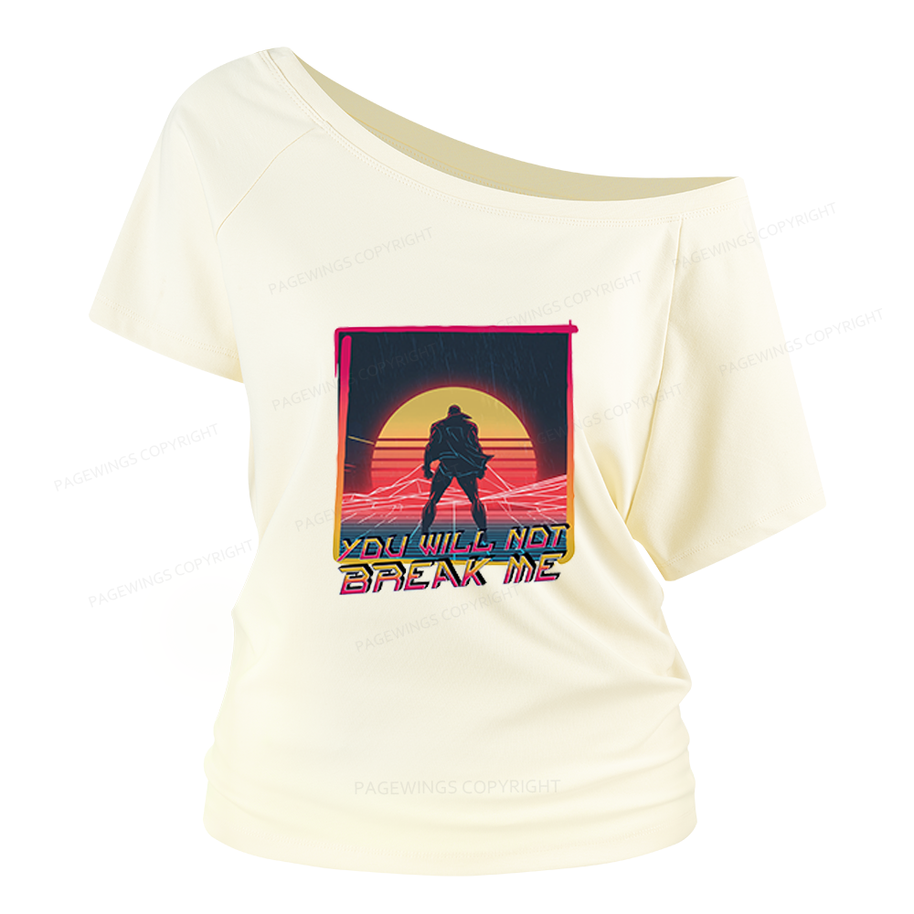 Pagewings You Will Not Break Me Women Off Shoulder T-shirts