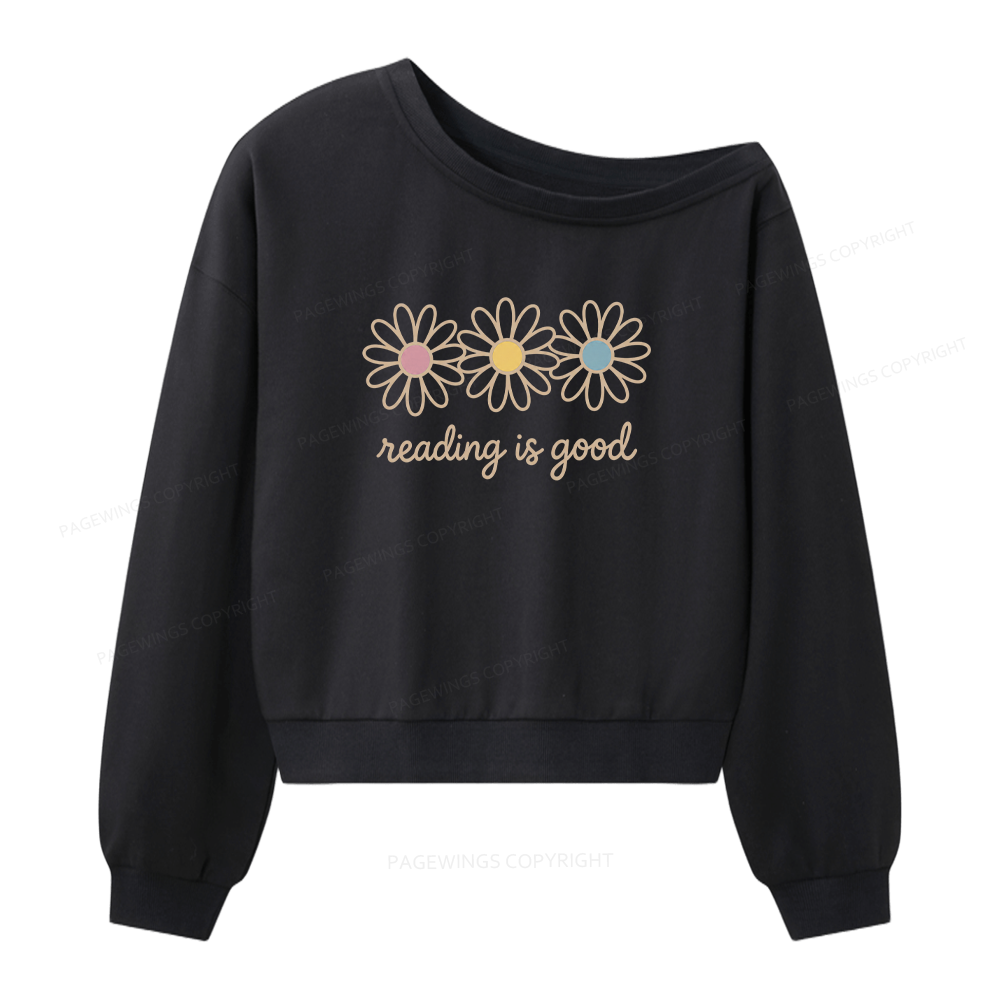 Pagewings Reading Is Good Women Off Shoulder Sweatshirt