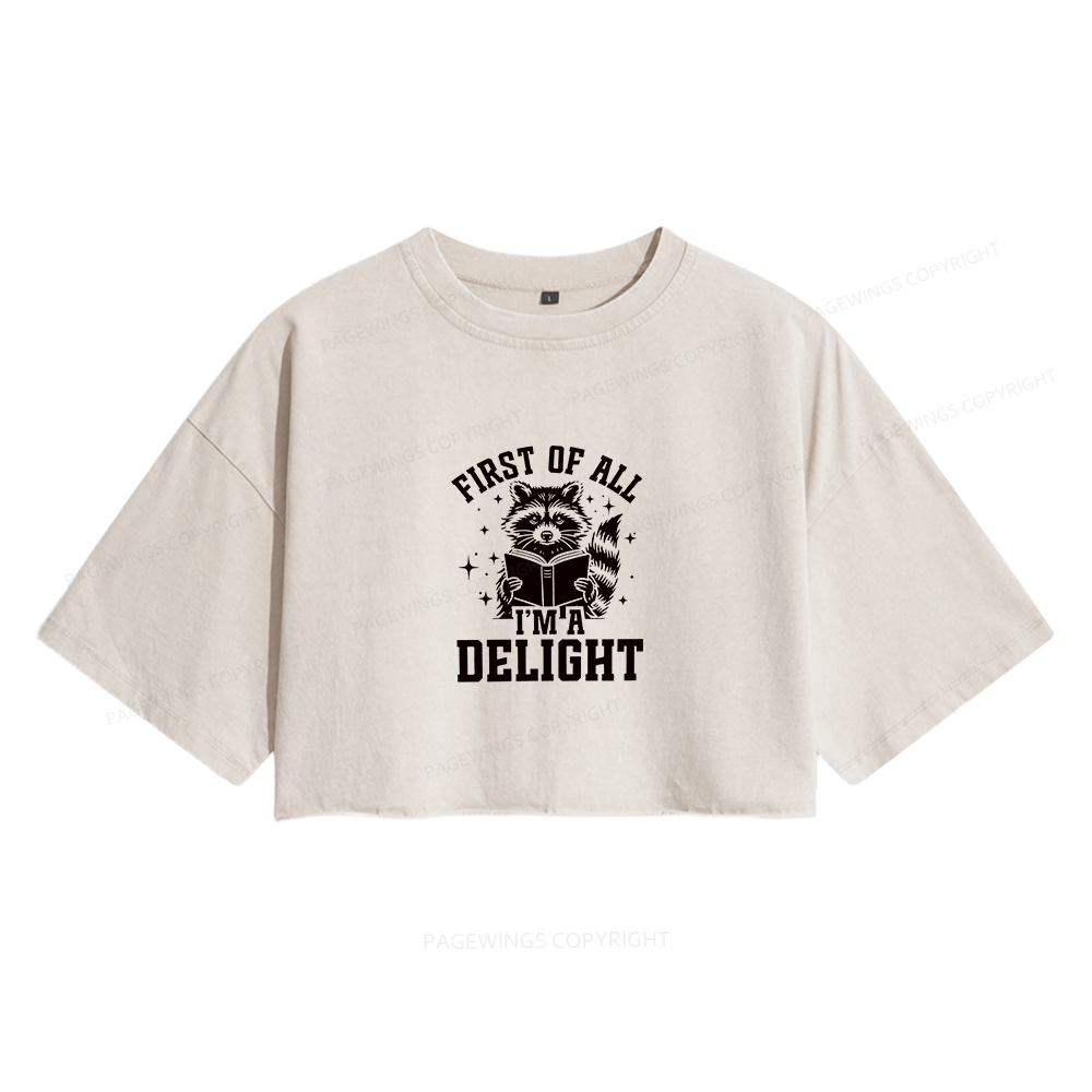 Pagewings First of All I’m a Delight  Women's Washed Cropped T-shirt