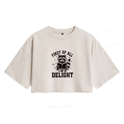 Pagewings First of All I’m a Delight  Women's Washed Cropped T-shirt