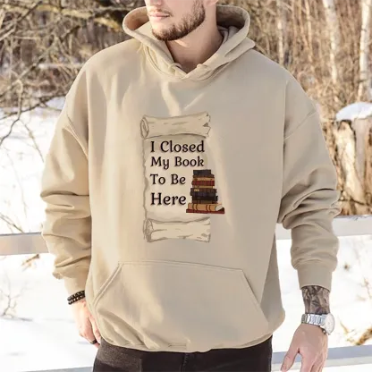 Pagewings I Closed My Book To Be Here Unisex Classic Hoodie