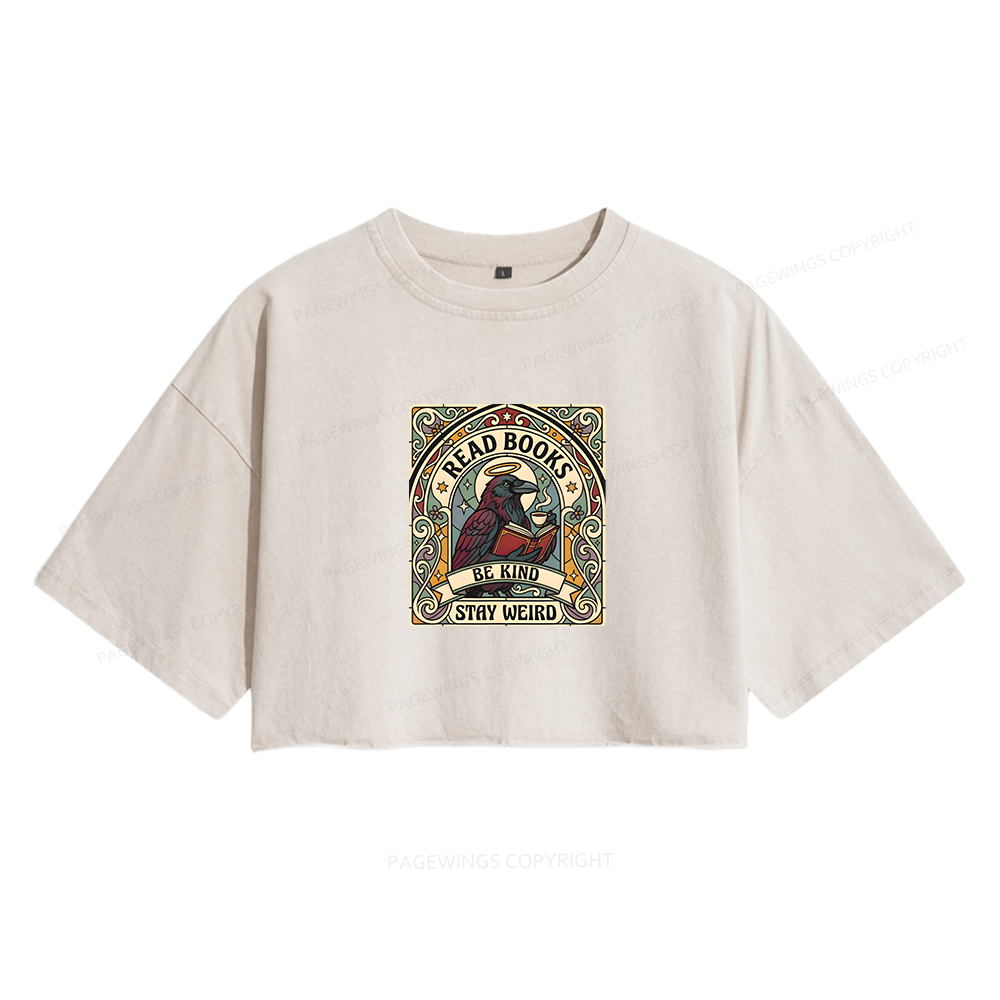 Pagewings Read Books Be Kind Stay Weird Women's Washed Cropped T-shirt
