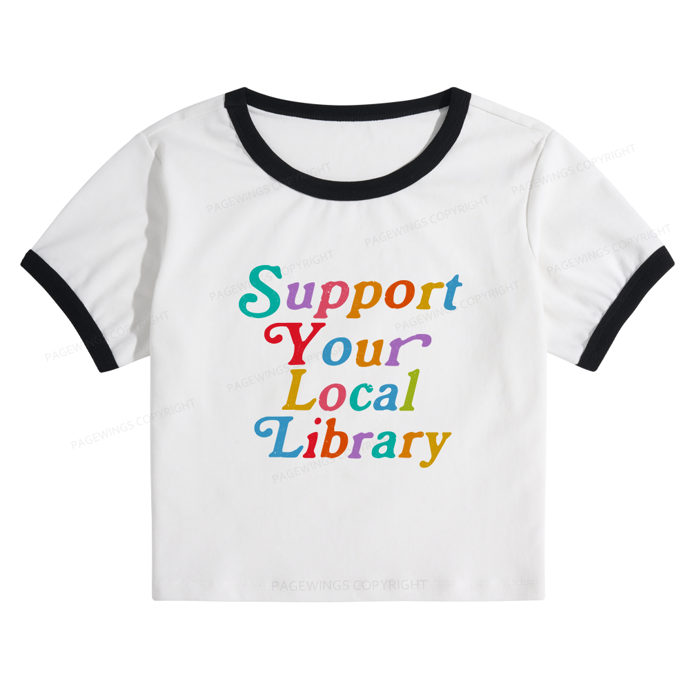 Pagewings Support Your Local Library Baby Tee Crop Ringer T-Shirt